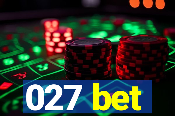 027 bet
